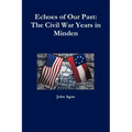 Echoes of Our Past: The Civil War Years in Minden