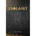 Idolatry: Journey out of Egypt