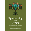 Approaching the Divine: Signs and Symbols of the Christian Faith