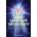 Light Language Emerging: Activating Ascension Codes and Integrating Body, Soul, and Spirit