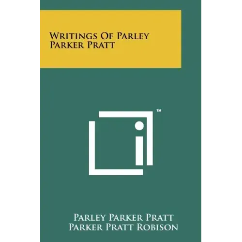 Writings Of Parley Parker Pratt