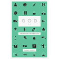 God Is: A Devotional Guide to the Attributes of God