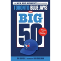 The Big 50: Toronto Blue Jays
