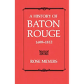 A History of Baton Rouge, 1699-1812
