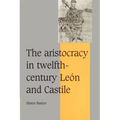 The Aristocracy in Twelfth-Century Le N and Castile