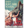 Baby, Don't Dare Squeal