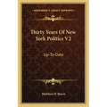 Thirty Years of New York Politics V2: Up-To-Date