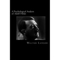 A Psychological Analysis of Adolf Hitler