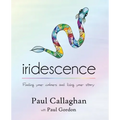iridescence: Finding your colours and living your story