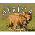 Wild and Amazing Africa: Journal of a Photo Safari