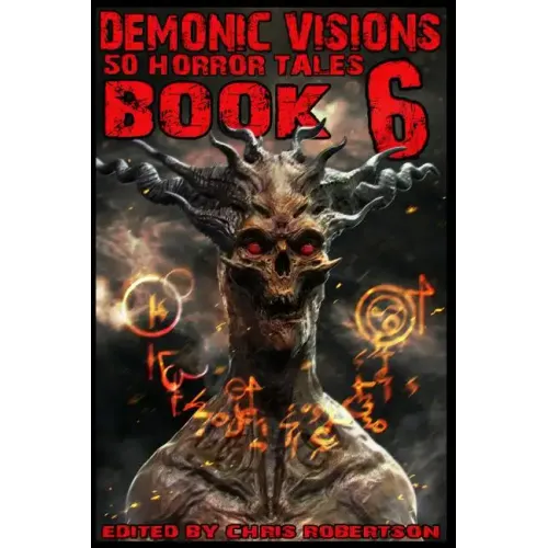 Demonic Visions 50 Horror Tales Book 6