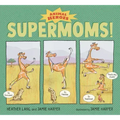 Supermoms!: Animal Heroes