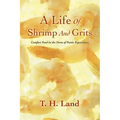 A Life Of Shrimp And Grits: Comfort Food in the Form of Poetic Expressions
