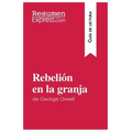 Rebelión en la granja de George Orwell (Guía de lectura): Resumen y análisis completo