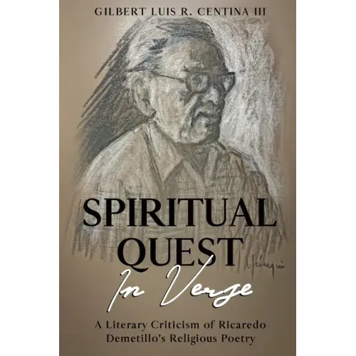 Spiritual Quest in Verse: A Literary Criticism of Ricaredo Demetillo's Religious Poetry