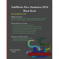 SolidWorks Flow Simulation 2018 Black Book
