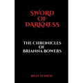 Sword of Darkness: Chronicles of Brianna Bowers