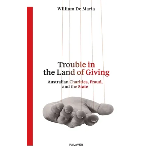 Trouble in the Land of Giving: Australian Charities, Fraud and the State