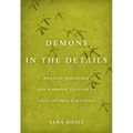 Demons in the Details: Demonic Discourse and Rabbinic Culture in Late Antique Babylonia