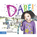 Dare!: A Story about Standing Up to Bullying in Schools