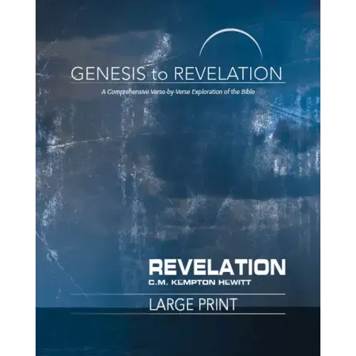Genesis to Revelation: Revelation Participant Book: A Comprehensive Verse-By-Verse Exploration of the Bible