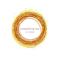 Completing Me