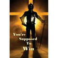 You're Suppose To Win: Overcomers