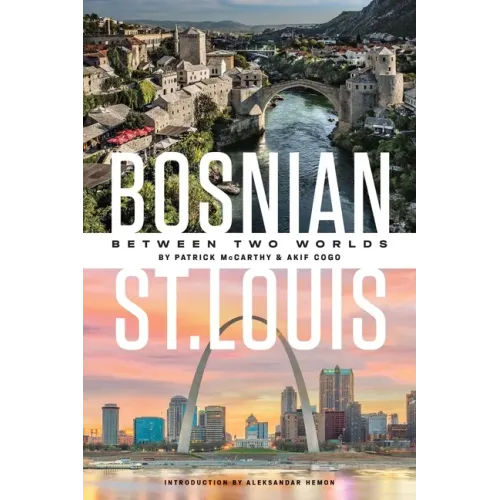 Bosnian St. Louis: Between Two Worlds