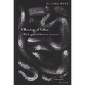 A Theology of Failure: Zizek Against Christian Innocence