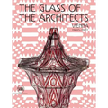 The Glass of the Architects: Vienna 1900-1937