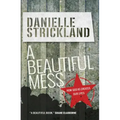 A Beautiful Mess: How God Re-Creates Our Lives