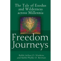 Freedom Journeys: The Tale of Exodus and Wilderness Across Millennia
