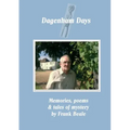 Dagenham Days: my memories, poems & tales of mystery