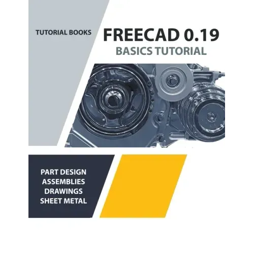 FreeCAD 0.19 Basics Tutorial