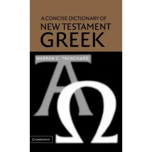A Concise Dictionary of New Testament Greek