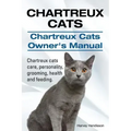 Chartreux Cats. Chartreux Cats Owners Manual. Chartreux cats care, personality, grooming, health and feeding.