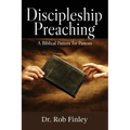 Discipleship Preaching: A Biblical Pattern for Pastors