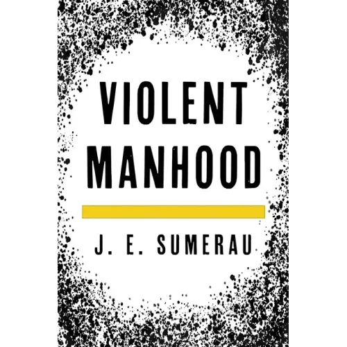 Violent Manhood