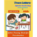 Trace Letters: Alphabet Handwriting Practice Workbook for Kids Age 5 to 6: Letter Tracing Book for Preschoolers