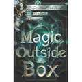 Magic Outside the Box