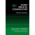 The Pastoral Epistles, Volume 46: 46
