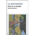 La Perception: Essai Sur Le Sensible
