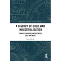 A History of Cold War Industrialisation: Finnish Shipbuilding Between East and West