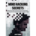 Mind Hacking Secrets: 21 Neuroscience Ways to Develop Fast, Clear & Critical Thinking. Learn How to Train Your Brain to Think Faster and Cle