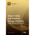 Smart Cities and Positive Energy Districts Urban Perspectives in 2021
