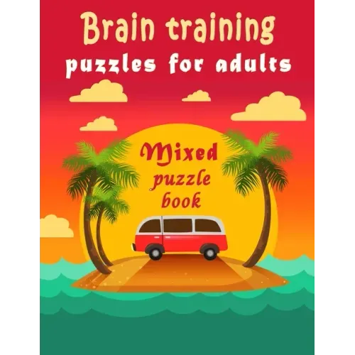 Brain training: Puzzle Activity Book for Adults, 240+ Large Print Mixed Puzzles - Word search, Sudoku, Cryptograms, Word Scramble to I