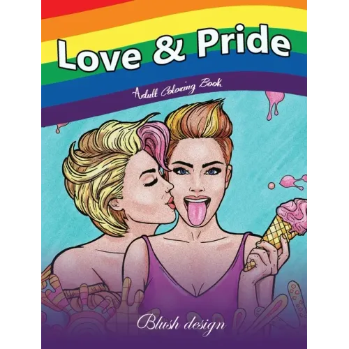Love & Pride: Adult Coloring Book