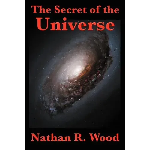 The Secret of the Universe