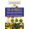 The pH Miracle: Balance Your Diet, Reclaim Your Health