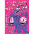 The Paradox of Getting Better